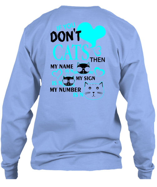If You Don't Cats T Shirt, I Love My Cat T Shirt