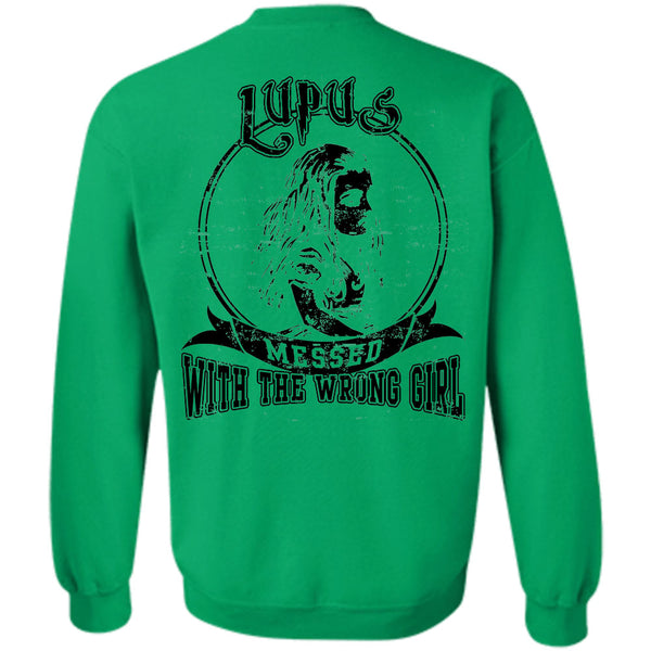 Being A Lady T Shirt, Lupus Messed With The Wrong Girl Sweatshirt