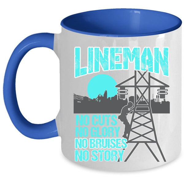 No Cuts No Glory No Bruises No Story Coffee Mug, Lineman Accent Mug