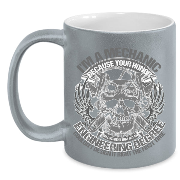 Awesome Gift For Mechanics Coffee Mug, I'm A Mechanic Accent Mug