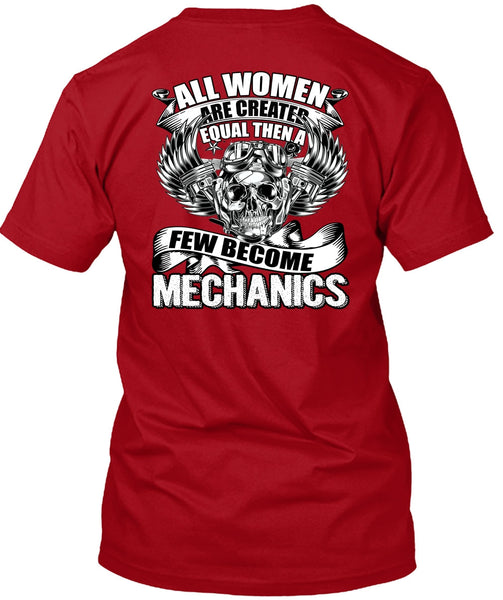 Few Become Mechanics T Shirt, Created Equal T Shirt