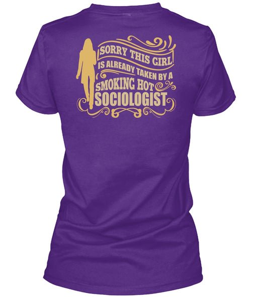 Smoking Hot Sociologist T Shirt, Being A Sociologist T Shirt