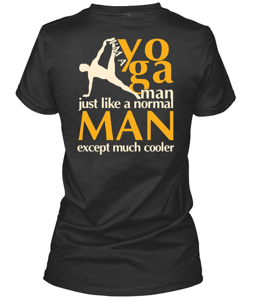 I'm A Yoga Manfe T Shirt, Normal Man T Shirt