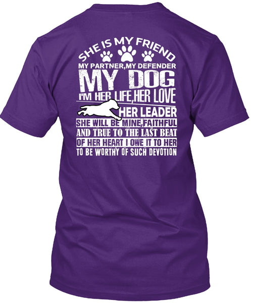 My Defender My Dog T Shirt, I'm Her Life Her Love T Shirt