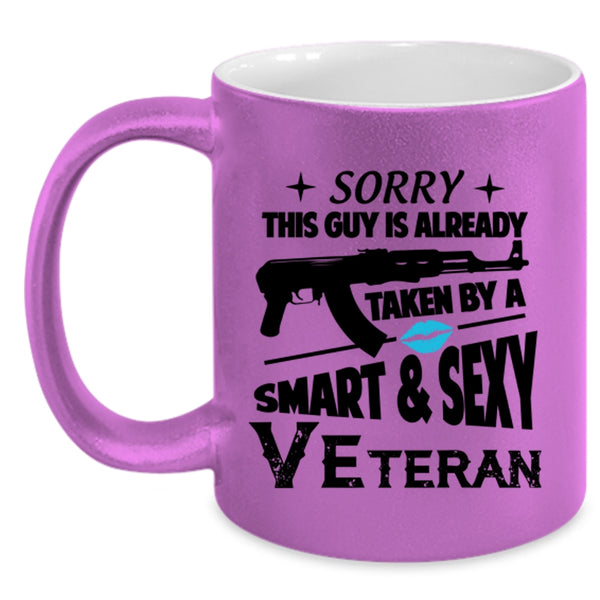 Smart Veteran Coffee Mug, This Guy Is Already Taken By A Veteran Accent Mug