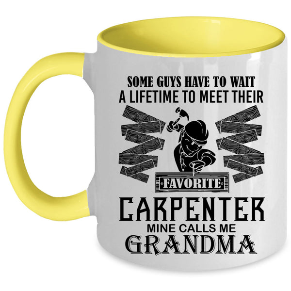 Mine Calls Me Grandma Coffee Mug, Favorite Carpenter Accent Mug