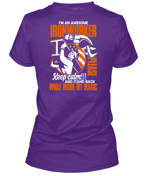 I'm An Awesome Ironworker T Shirt, Work My Magic T Shirt