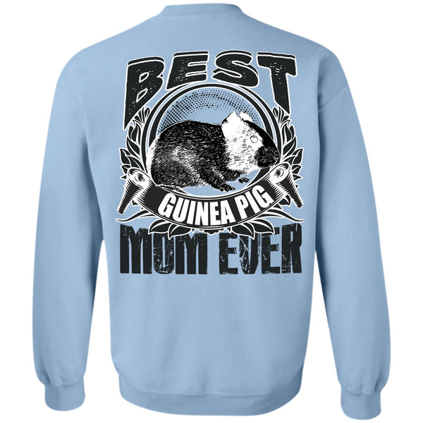 I Love Mom T Shirt, Best Guinea Pig Mom Ever Sweatshirt