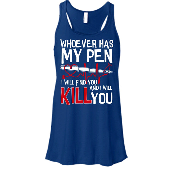 Whoever Has My Pen T Shirt, Coolest Nurse T Shirt, Cool T Shirt
