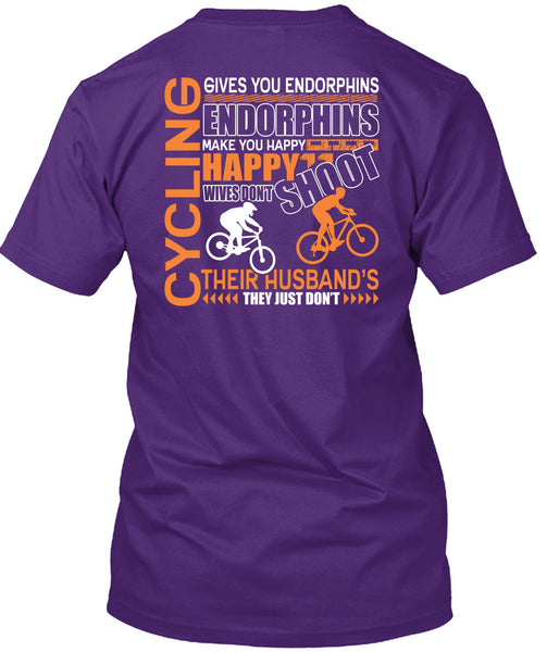 Cycling Gives You Endorphins T Shirt, Make You Happy T Shirt