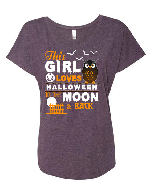 This Girl Loves Halloween To The Moon And Back T Shirt, I Love You Pumpkin T Shirt, Cool Shirt (Ladies' Triblend Dolman Sleeve)