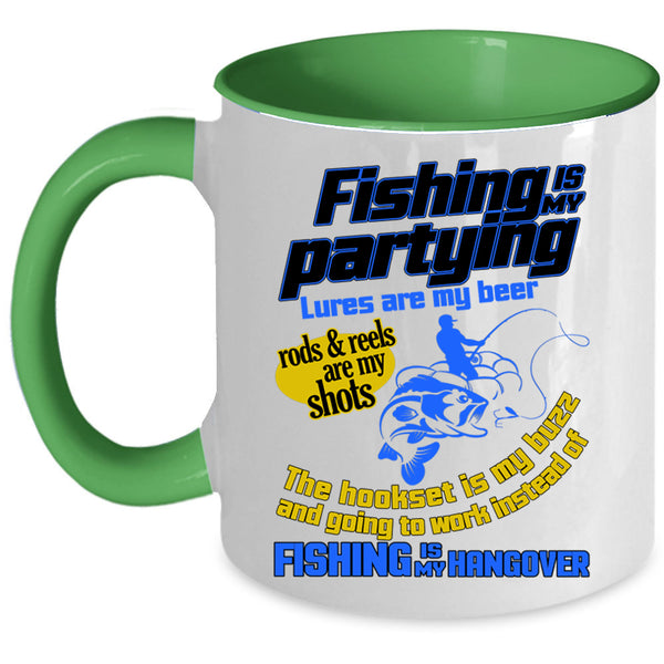 Fishing Is My Hangover Coffee Mug, Fishing Is My Partying Accent Mug