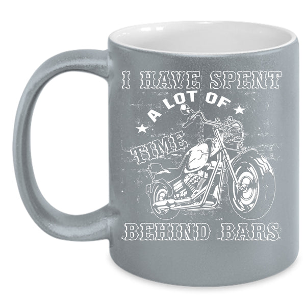 I Have Spent A Lot Of Time Behind Baers Coffee Mug, Cool Coffee Cup
