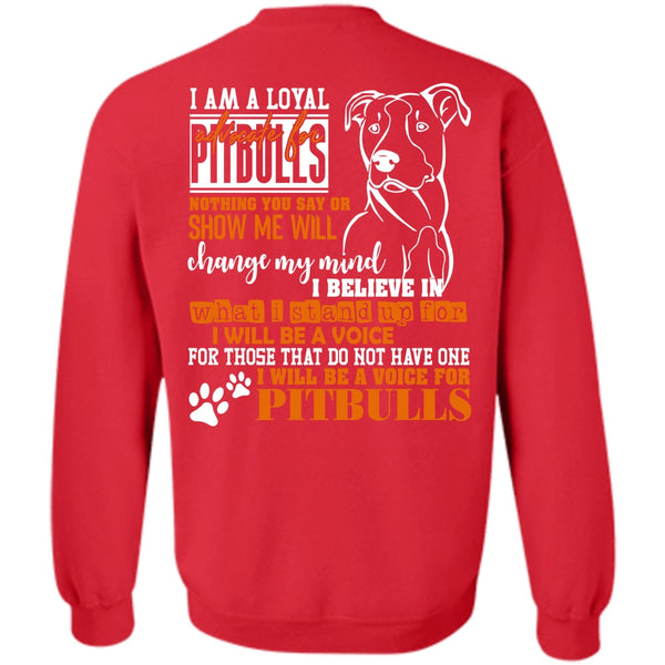Loyal Advocate For Pit Bulls T Shirt, I Love Dog Sweatshirt