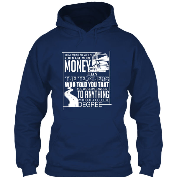You Make More Money T Shirt, I'm A Trucker T Shirt