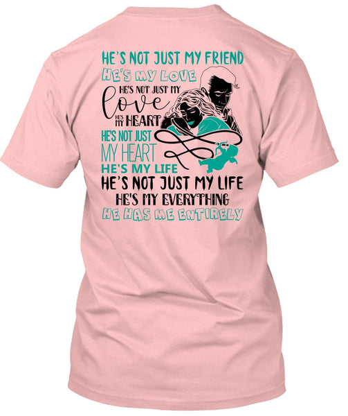He's Not Just My Friend T Shirt, I Love Wife T Shirt