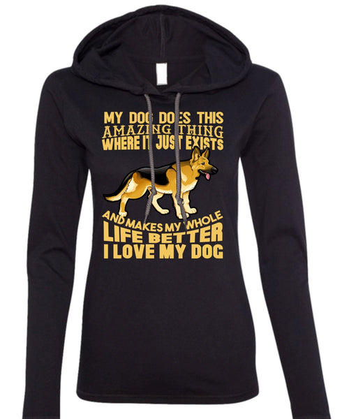 I Love My Dog T Shirt, My Dog Does This Amazing T Shirt (Anvil Ladies Ringspun Hooded)