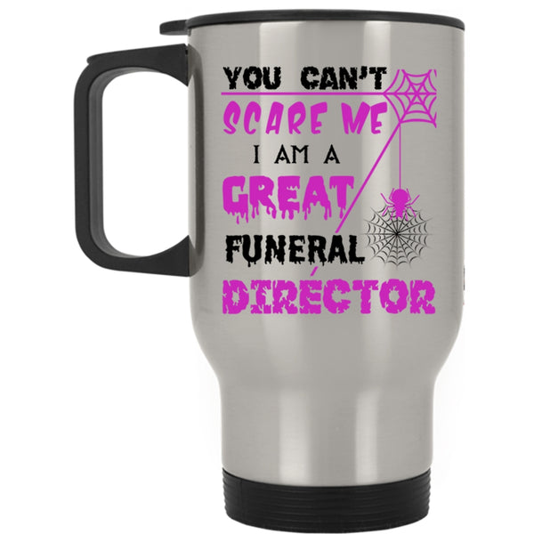 Cool Halloween Travel Mug, I Am A Great Funeral Director Mug