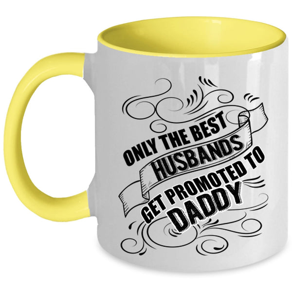 Cool Husband Coffee Mug, The Best Husbands Get Promoted To Daddy Accent Mug