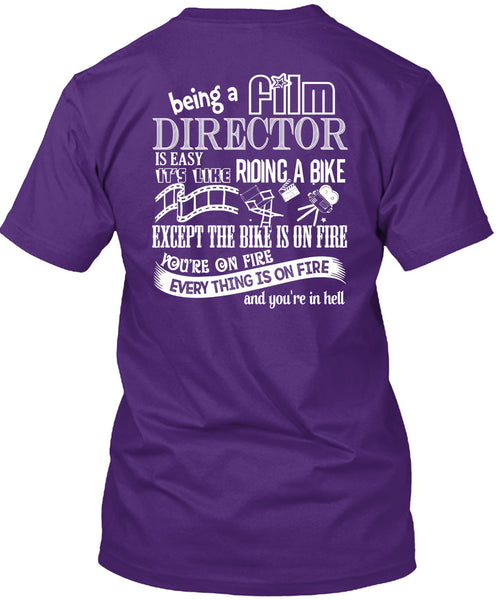 Being A Film Director Is Easy T Shirt, It's Like Riding A Bike T Shirt