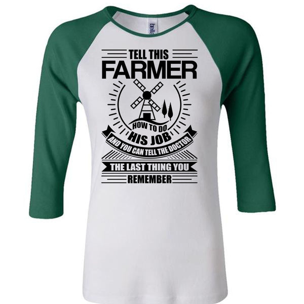 Tell This Farmer How To Do His Job T Shirt, I Love Farming T Shirt, Awesome T-Shirts