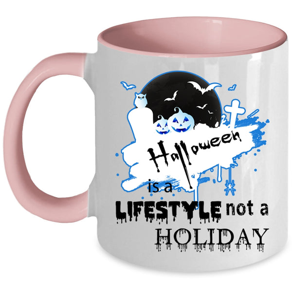 Scary Coffee Mug, Halloween Is A Lifestyle Not A Holiday Accent Mug
