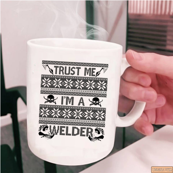 Funny Welding Coffee Mug, Trust Me I'm A Welder Cup