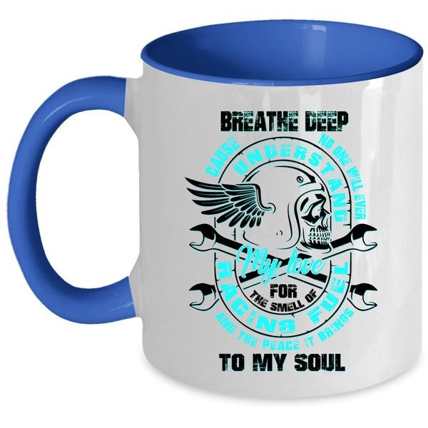 The Peace It Brings To My Soul Coffee Mug, My Love For The Smell Of Racing Accent Mug