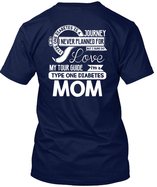 I'm A Type One Diabetes Mom T Shirt, I Never Planned T Shirt