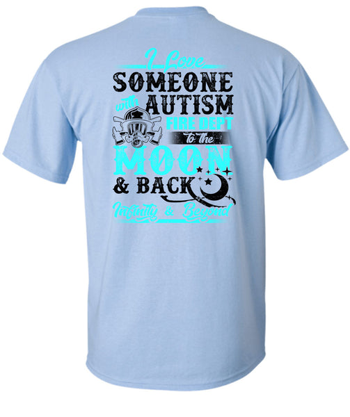 I Love Someone With Autism T Shirt, Being A Firefighter T Shirt