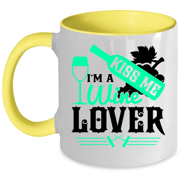 Cute Gift For Wine Drinker Coffee Mug, Kiss Me I'm A Wine Lover Accent Mug