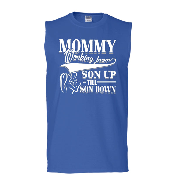 Mommy T Shirt, Working From Son Up Tank Top (Men's Cotton Sleeveless)