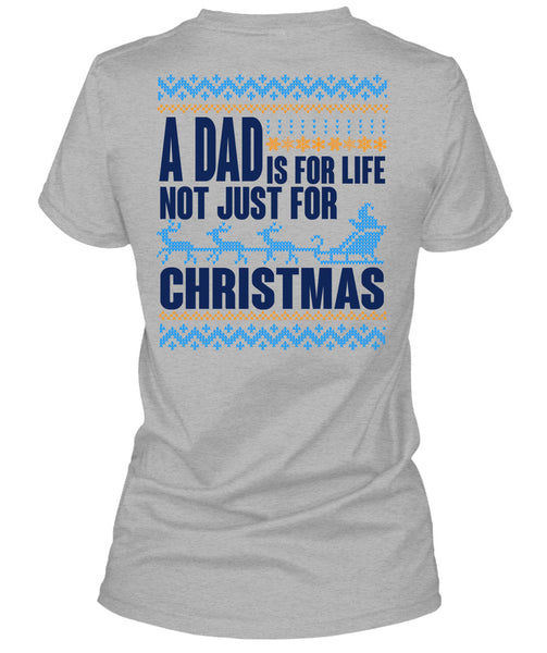 A Dad Is For Life Not Just For Christmas T Shirt, Happy New Year T Shirt