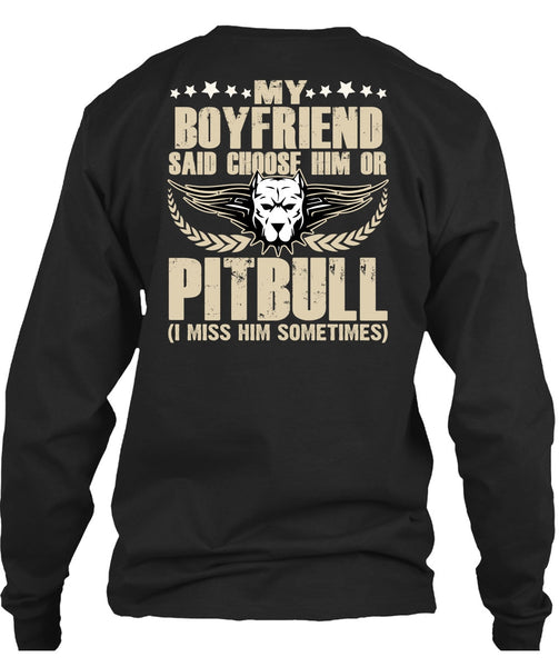 My Boyfriend Said Choose Him Or Pit Bull T Shirt, My Favorite T Shirt