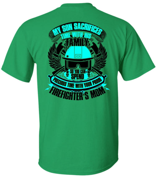 My Son Sacrifices Time T Shirt, I Love Firefighter T Shirt
