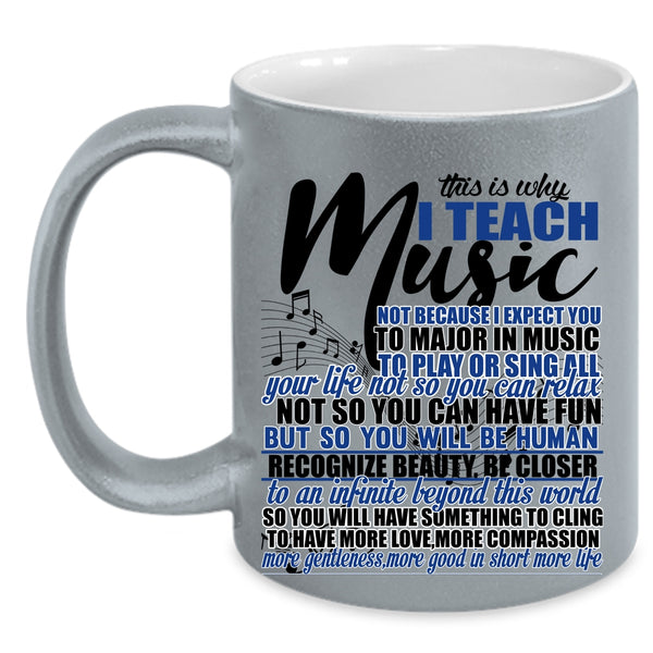 Funny Music Teacher Coffee Mug, This Is Why I Teach Music Accent Mug