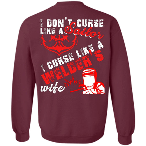 Like A Welder's Wife T Shirt, I Love Welding Sweatshirt