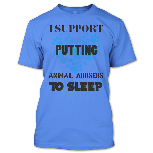 I Support Putting T Shirt, I Love My Dog T Shirt