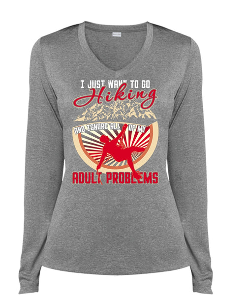 I Just Want To Go Hiking T Shirt, Adult Problems T Shirt, Cool Shirt (Ladies LS Heather V-Neck)