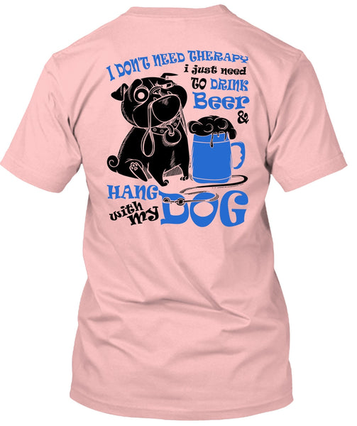 Hang With My Dog T Shirt, I Love My Dog T Shirt