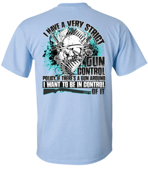 I Have A Very Strict Gun Control T Shirt, I Love Veteran T Shirt