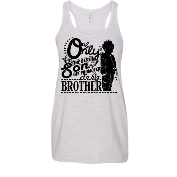Only The Best Son T Shirt, Coolest Big Brother Tank Top
