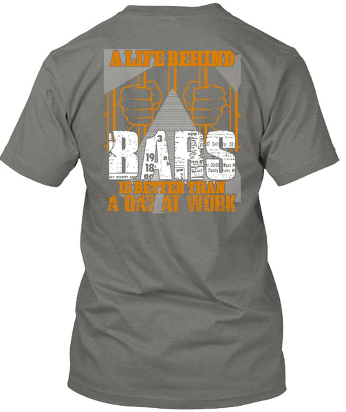 A Life Behind Bars T Shirt, Day At Work T Shirt