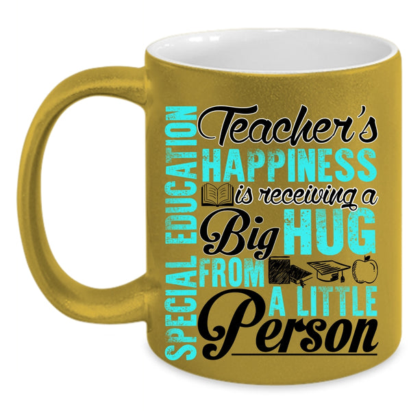 Big Hug Coffee Mug, Special Education Teacher's Happiness Accent Mug