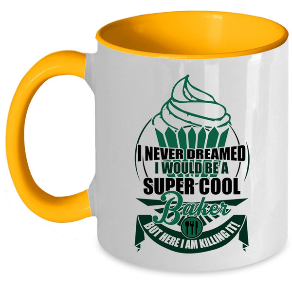 Cute Gift For Baker Coffee Mug, I Would Be A Cool Baker Accent Mug