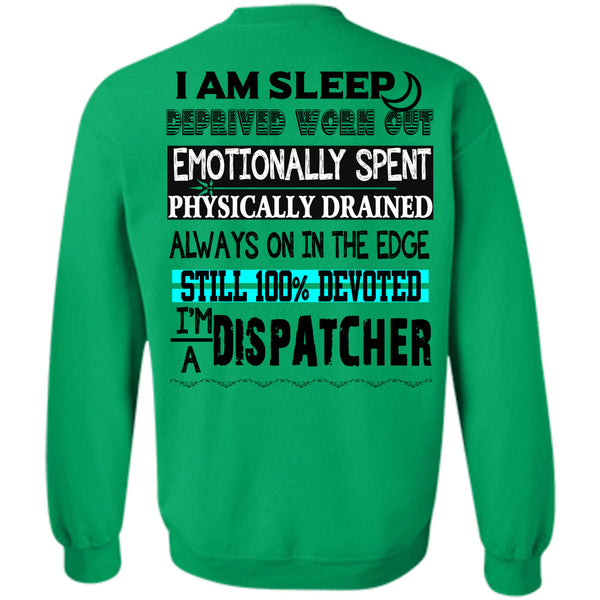 Being A Dispatcher T Shirt, I'm A Dispatcher Sweatshirt