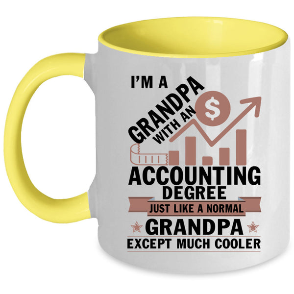 Cool Coffee Mug, I'm A Grandpa With An Accounting Degree Accent Mug