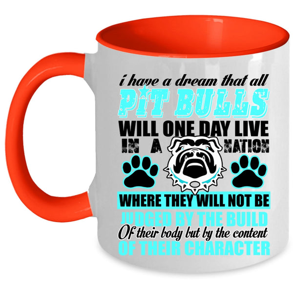 Funny Pitbulls Coffee Mug, All Pit Bulls Will One Day Live In A Nation Accent Mug