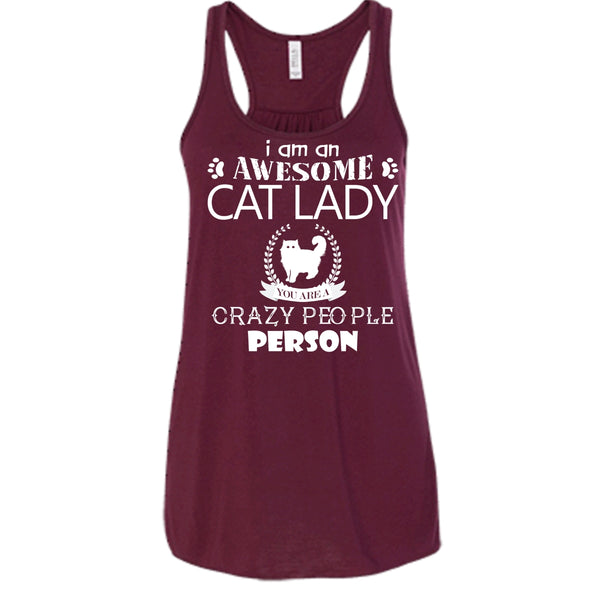 I Am An Awesome Cat Lady Shirt, Crazy People Person Shirt
