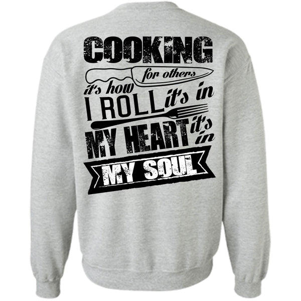 I Love Cooking T Shirt, Cooking For Others Sweatshirt